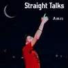 About Straight Talks Song