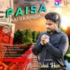 About Paisa Aaj Da Khuda Song