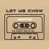 About Let Me Know Song