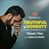 Islamic Dua - Truthful And Honest