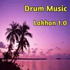 Drum Music Lakhan 1.0