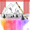 About Axom Flutism Song