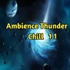 About Ambiance Thunder Chill 1.1 Song