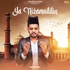 About Ya Nizamuddin Song