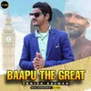 About Baapu The Great Song