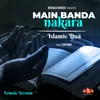Islamic Dua - Main Banda Nakara Female Version