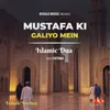 About Islamic Dua - Mustafa Ki Galiyo Mein Female Version Song