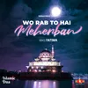 Islamic Dua - Wo Rab To Hai Meherban