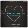 About DNA Of Love Song