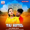 About Taj Hotel Song