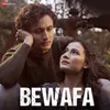 About Bewafa Song