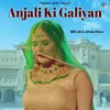 About Anjali Ki Galiyan Song