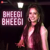 Bheegi Bheegi