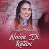 About Naina Di Katari Song