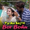 About Tui Ami Sajthi Bor Bohu Song