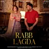 About Rabb Lagda Song