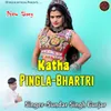 About Pingla-Bhartri Katha Song