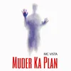 About Muder Ka Plan Song