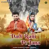 Dadi Rani Pe Jana