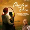 About Chandeya Rehna Song