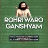 About Rohri Waro Ganshyam Song
