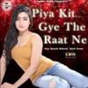 Piya Kit Gye The Raat Ne