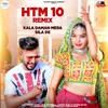 Htm 10 Remix Kala Daman Mera Sila De