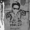 About I M Alone Song