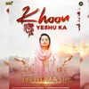 About Khoon Yeshu Ka Song