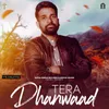 About Tera Dhanwaad Song