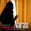 About Kehdi Gal Ton Naraz Song