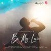 About Be My Love (feat. Ravindra Punith) Song