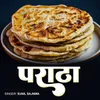 About Paratha Song