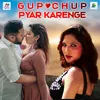 About Gup Chup Pyar Karenge Song