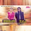 About Husband Kala Song