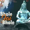 Bhole Jai Bhole