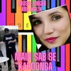 About Main Sab Se Kahoonga Song