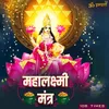 About MahaLaxmi Mantra 108 Times Song