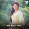 About Rani Ka Live Video Song