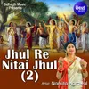 About Jhul Re Nitai Jhul 2 Song