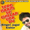 About Tere Naam Se Chillar Uda Du Song