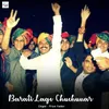 About Barati Lage Chuchunar Song