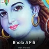 Bhola Ji Pili