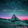 About Tokai Hol Sob (Money) Song