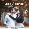 About Jaan Vasdi Song