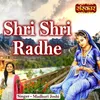 About Shri Shri Radhe Song