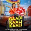 About Gaadi Kaali Kaali (feat. Max Chhillar, Ruba Khan) Song