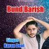 About Bund Barish Song
