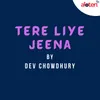 About Tere Liye Jeena Song