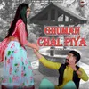 Ghuman Chal Piya